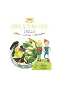 Mama Alergika Gotuje Z Dziemi Dania Na Wiosn I Lato