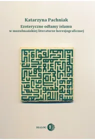 Ezoteryczne od�amy islamu w muzu�ma�skiej literaturze herezjograficznej