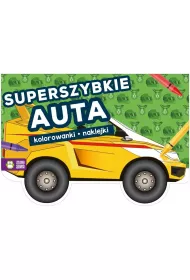 Superszybkie auta. Kolorowanki i naklejki