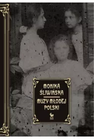 Muzy Modej Polski. ycie i wiat Marii, Zofii i Elizy Pareskich (dodruk 2021)