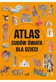Atlas cud�w �wiata dla dzieci