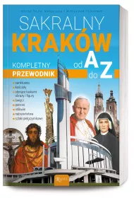 Sakralny Krak�w Kompletny przewodnik od A do Z
