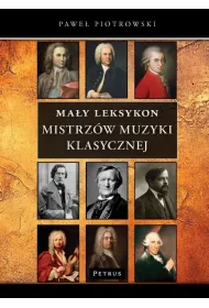 Ma�y Leksykon mistrz�w muzyki klasycznej