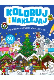 Koloruj i naklejaj. witeczny Jarmark i Wigilijny