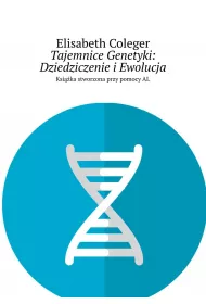 eBook Tajemnice Genetyki: Dziedziczenie i Ewolucja epub