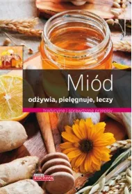 Mi�d.Od�ywia, piel�gnuje, leczy