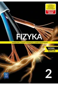 Fizyka 2. Podrcznik do liceum i technikum. Zakres rozszerzony. Nowa edycja