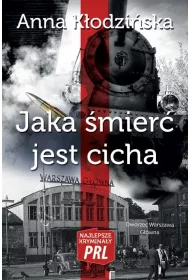 Najlepsze krymina�y PRL Tom 7 Jaka �mier� jest cicha