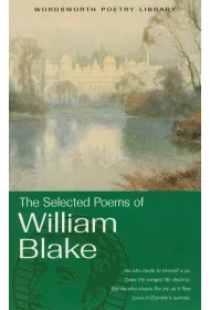 The Selected Poems of William Blake. Wordsworth Poetry Library wer. angielska