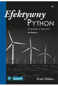 Efektywny Python. 90 sposob�w na lepszy kod