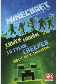 Minecraft. �owcy Mob�w. To Tylko Creeper