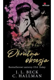 Okrutna obsesja. Obsesyjna namitno. Tom 1