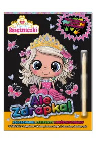 A ja lubi� ksi�niczki. Ale zdrapka!