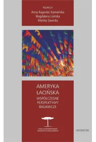 Ameryka �aci�ska. Wsp�czesne perspektywy badawcze