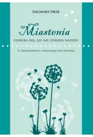 Miastenia odbiera si��, ale nie odbiera nadziei