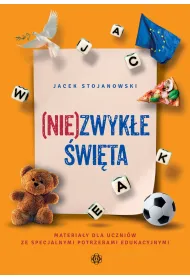 (Nie)zwyk�e �wi�ta Materia�y dla uczni�w ze specjalnymi potrzebami edukacyjnymi