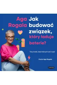 Audiobook Jak budowa zwizek, ktry aduje baterie? Trzy kroki, bez ktrych ani rusz! mp3