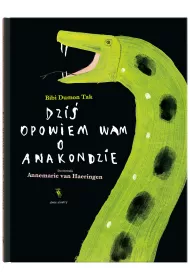 Dzi� opowiem wam o anakondzie