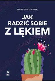 Jak radzi� sobie z l�kiem