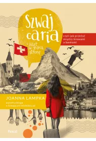 eBook Szwajcaria, czyli jak przey midzy krowami a bankami. Bilet w jedn stron mobi epub