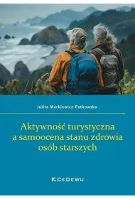 Aktywno�� turystyczna a samoocena stanu zdrowia os�b starszych