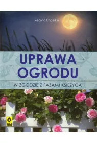 Uprawa ogrodu w zgodzie z fazami ksi�yca