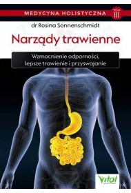 Narzdy trawienne. Medycyna holistyczna. Tom III