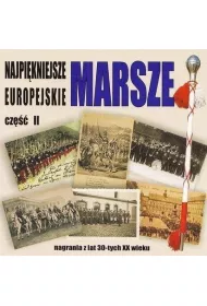 Najpi�kniejsze marsze europejskie cz.2 CD