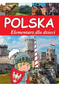 Polska. Elementarz dla dzieci