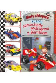 Ma�y ch�opiec. Poznaj samochody wy�cigowe z Bartkiem