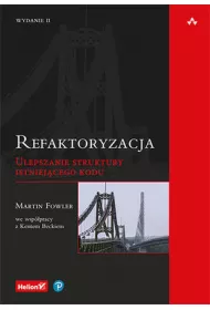 Refaktoryzacja. Ulepszanie struktury istniej�cego kodu