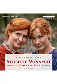 Audiobook Stulecie Winnych. Ci, ktrzy wierzyli. Tom 3 mp3