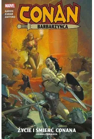 ycie i mier Conana. Conan Barbarzyca. Tom 1