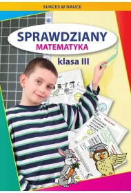 Sprawdziany. Matematyka. Klasa III
