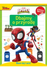 Baw si� i ucz! Dbajmy o przyrod�. Marvel Spidey i Super-kumple