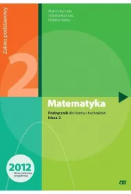 Matematyka. Podr�cznik do lice�w i technik�w. Klasa 2. Zakres podstawowy. Dla absolwent�w GIMNAZJUM