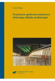 Przestrze� spo�eczno-kulturowa z�o�onego uk�adu osadniczego