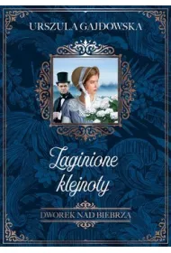 eBook Zaginione klejnoty. Dworek nad Biebrz. Tom 1 mobi epub