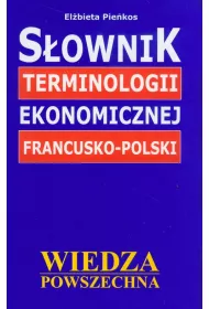 S�ownik terminologii ekonomicznej francusko-polski