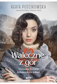 Waleczne z gr. Nieznane historie bohaterskich kobiet