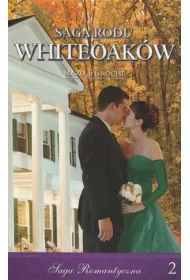 Budowa Jalny. Cz 2. Saga Rodu Whiteoakw. Tom 2