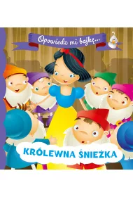 OPOWIEDZ MI BAJK�. Kr�lewna �nie�ka