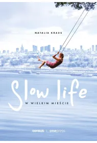 Slow life w wielkim mie�cie