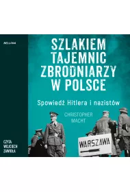 Audiobook Szlakiem tajemnic zbrodniarzy w Polsce mp3