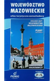 Wojew�dztwo Mazowieckie. Atlas turystyczno-samochodowy