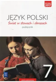 �wiat w s�owach i obrazach. J�zyk polski. Podr�cznik. Klasa 7. Szko�a podstawowa