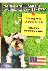 Pies, kt�ry zmieni� moje �ycie. The dog who Changed My Life