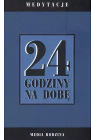 24 godziny na dob�. Medytacje.