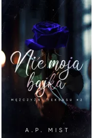 Nie moja bajka. M�czy�ni Teksasu. Tom 2