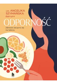 Odporno��. Zdrowie zaczyna si� na talerzu